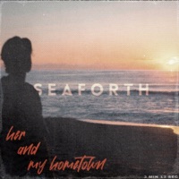 Her and My Hometown - Single - Seaforth