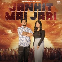 Janhit Mai Jari - Single - Rapper Kashyap & Harender Nagar
