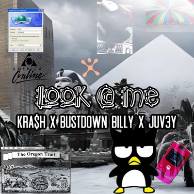 Look @ Me (feat. BustDown Billy & KRA$HOUT) - Single