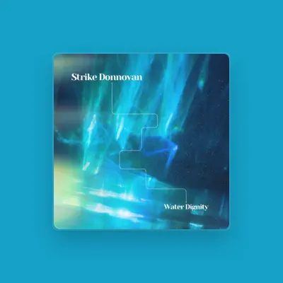 Listen to Strike Donnovan, watch music videos, read bio, see tour dates & more!