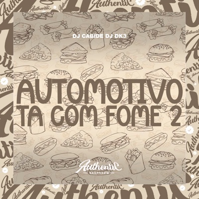 Automotivo Ta Com Fome 2 (feat. DJ Cabide) - Single