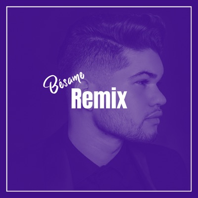 Bésame (Remix) - Single