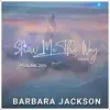 Barbara Jackson - Show Me The Way