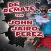 John Jairo Perez - El Pájaro Loco