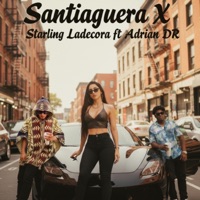 Santiaguera (feat. Adriandr) - Single - Starling LaDecora