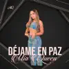 DEJAME EN PAZ