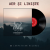 Carpathian Season - Aer și Liniște artwork