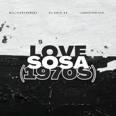 Love Sosa (1970s) [feat. DJ Solo 44] - Single
