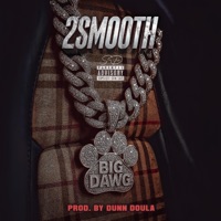 Big Dawg (Clean Version) - Single - 2 Smooth