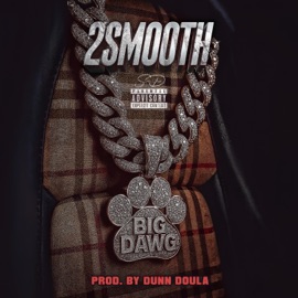 Big Dawg (Clean Version) 2 Smooth