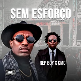 Sem Esforço Rep Boy & CMC