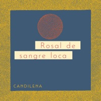 Rosal de sangre loca - Single - Candilena