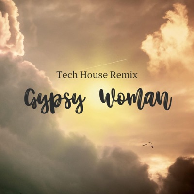Gypsy Woman (Tech House Remix) - Single