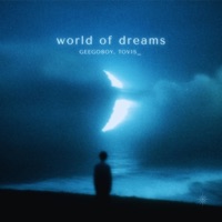 World Of Dreams - EP - Geego Boy & tovis_