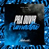 Pra Ouvir Fumadão (feat. MC GW) - Single