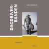Dagdriverbanden (Unabridged) - John Steinbeck