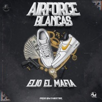AirForce Blancas - Single - Elio Mafiaboy