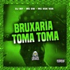 Bruxaria Toma Toma - Single