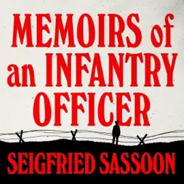 Memoirs of an Infantry Officer: The Sherston Trilogy, Book 2 (Unabridged)