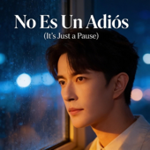 No Es Un Adiós (It’s Just a Pause)
