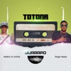 TOTONA (feat. ANDRES EL ARTISTA & ANGEL MUSIC) - Single