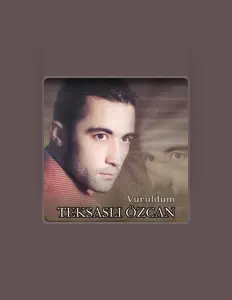 Listen to Teksaslı Özcan, watch music videos, read bio, see tour dates & more!