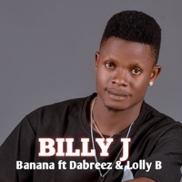 Banana (feat. Dabreez & Lolly B) - Single - Billy J
