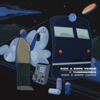 Kick a Dope Verse - Single - Kick a Dope Verse! & yungmerrin