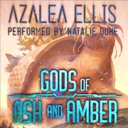 Gods of Ash and Amber - Azalea Ellis