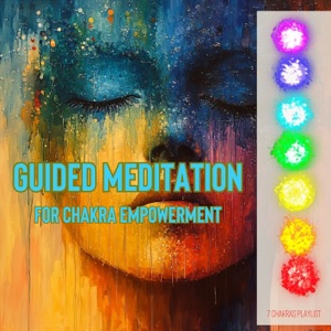 Guided Meditation for Chakra Empowerment