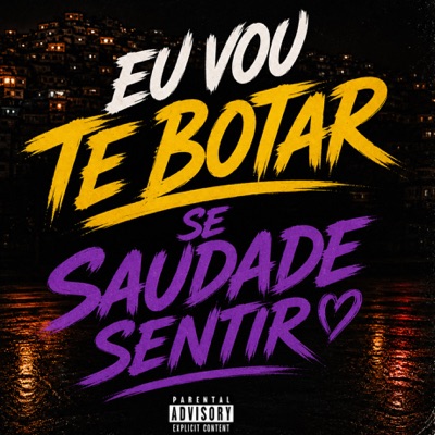 EU VOU TE BOTAR, SE SAUDADE SENTIR - Single