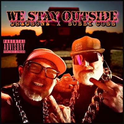 We Stay Outside (feat. Bobby Cobb) - Single