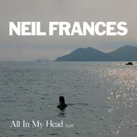 All In My Head — NEIL FRANCES