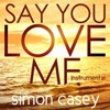 Say You Love Me (Instrumental) - Single