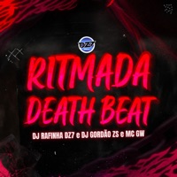 RITMADA DEATH BEAT - Single - DJ Gordão Zs, Mc Gw & DJ Rafinha Dz7