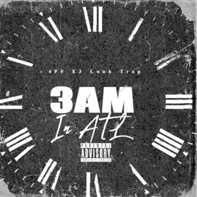 3AM IN ATL (feat. LuuhTrap) - Single