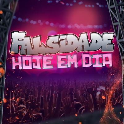 Falsidade Hoje em Dia - Single
