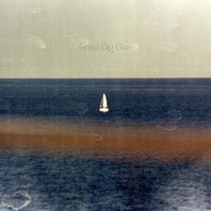 Great Big Blue - Single