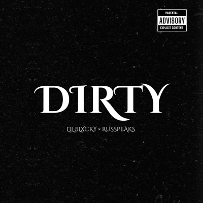 DIRTY (feat. RusSpeaks) - Single