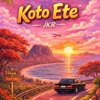 JKR - Koto ete