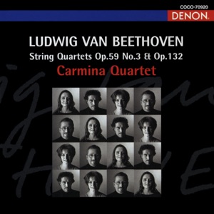 Ludwig Van Beethoven: String Quartets Op. 59 No. 3 & Op. 132