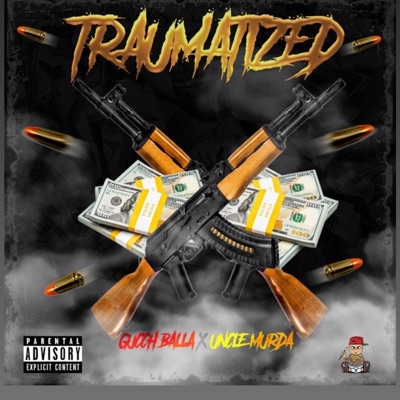 Traumatize (feat. Uncle Murda) - Single