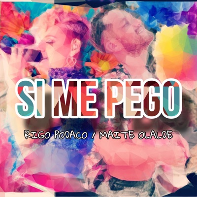 Si me pego (feat. Maite Olalde) - Single