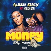 Money (KODO) (feat. Ntosh Gazi) - Single - Queen Berly