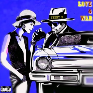 TEDDY B: LOVE & WAR