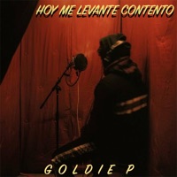 Hoy Me Levante Contento - Single - Goldie P