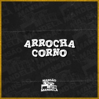 Arrocha Corno (feat. DJ F) - Single - Mc Fazano, MC DEBI & mc lipinho thug