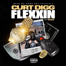 Flexxin (feat. Radio) Curt Digg