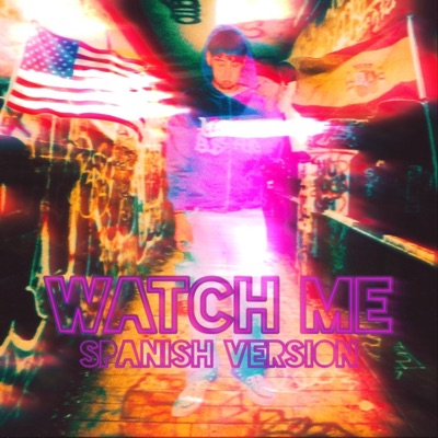Watch Me (Spanish Version) - Single