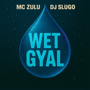 Wet Gyal - Single